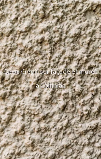 Devis Crépit sur façade et muret a Cohiniac