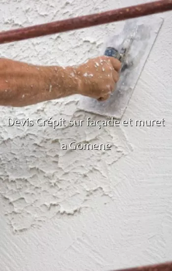 Devis Crépit sur façade et muret a Gomene