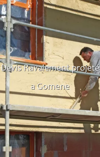 Devis Ravalement projeté a Gomene