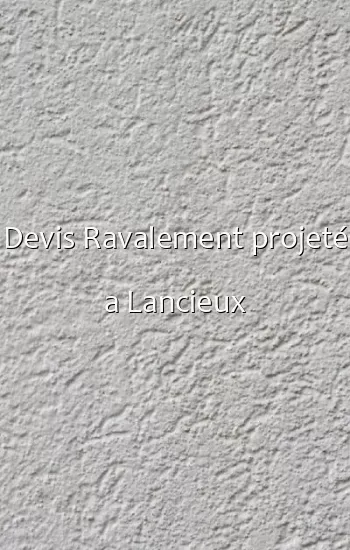 Devis Ravalement projeté a Lancieux