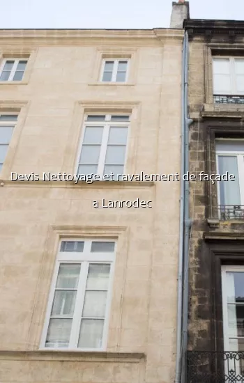 Devis Nettoyage et ravalement de façade a Lanrodec
