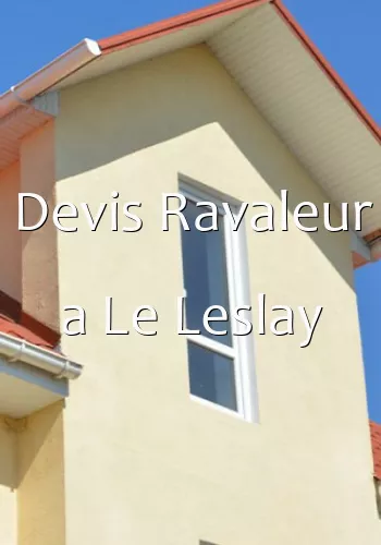 Devis Ravaleur a Le Leslay