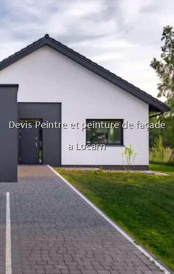 Devis Peintre et peinture de façade a Locarn