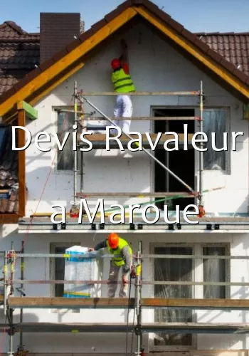 Devis Ravaleur a Maroue