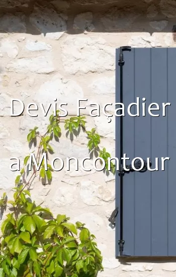 Devis Façadier a Moncontour