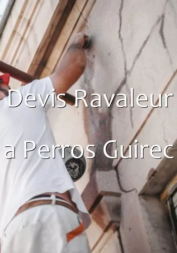 Devis Ravaleur a Perros Guirec