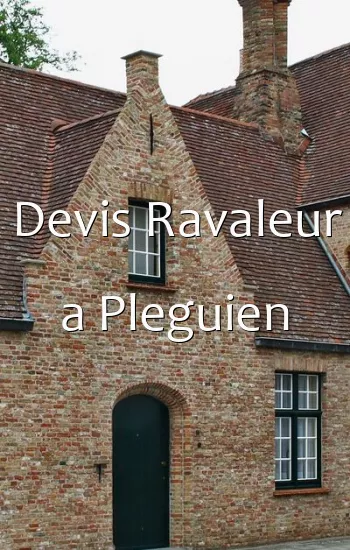 Devis Ravaleur a Pleguien