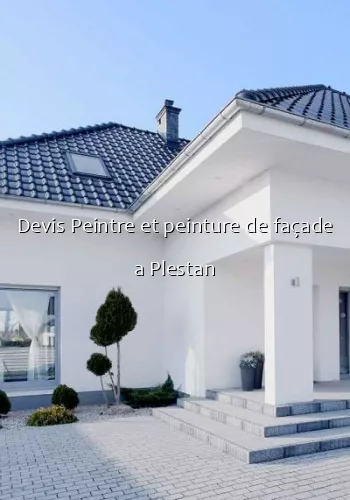 Devis Peintre et peinture de façade a Plestan
