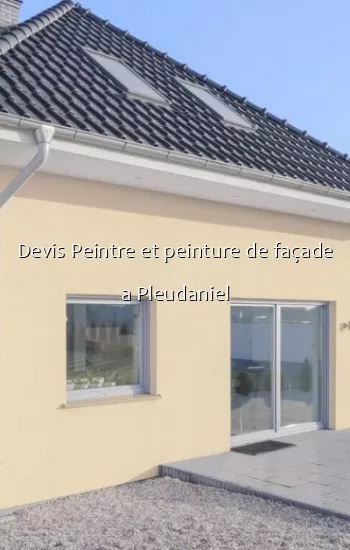 Devis Peintre et peinture de façade a Pleudaniel