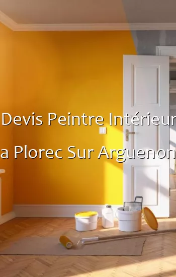 Devis Peintre Intérieur a Plorec Sur Arguenon