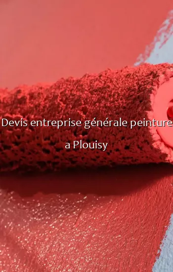 Devis entreprise générale peinture a Plouisy