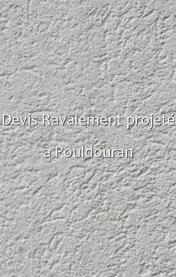 Devis Ravalement projeté a Pouldouran