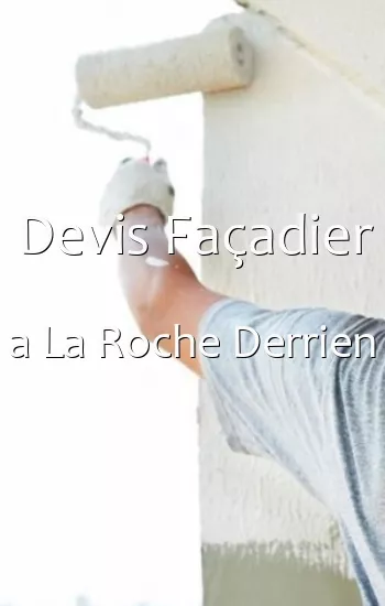 Devis Façadier a La Roche Derrien