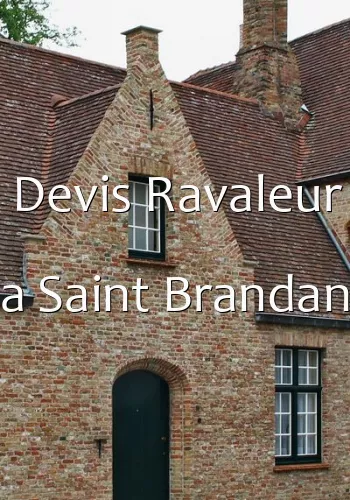 Devis Ravaleur a Saint Brandan