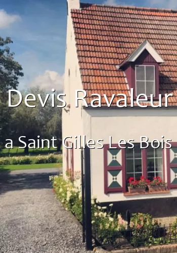 Devis Ravaleur a Saint Gilles Les Bois