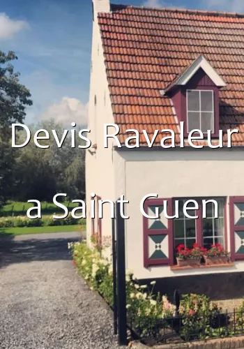 Devis Ravaleur a Saint Guen