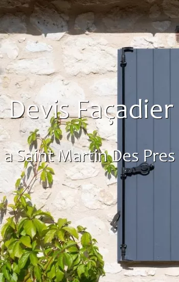 Devis Façadier a Saint Martin Des Pres