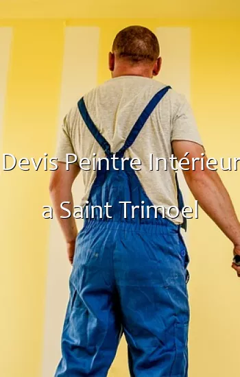 Devis Peintre Intérieur a Saint Trimoel