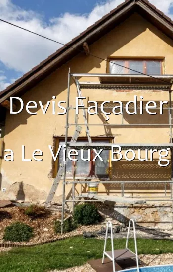 Devis Façadier a Le Vieux Bourg