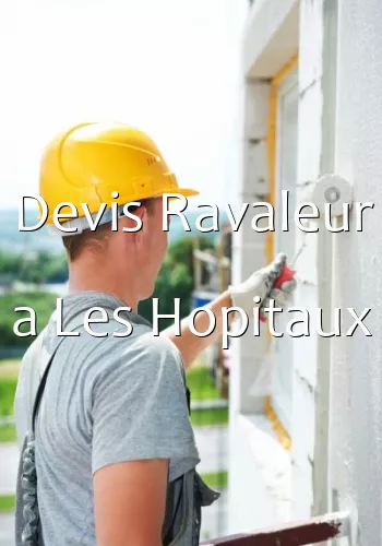 Devis Ravaleur a Les Hopitaux