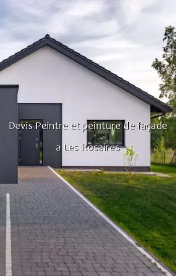 Devis Peintre et peinture de façade a Les Rosaires